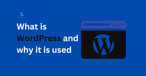 What is WordPress and why it is used