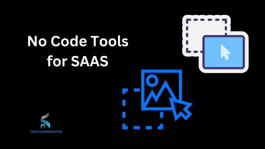No Code Tools for SAAS