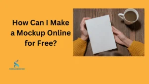 How Can I Make a Mockup Online for Free