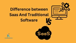 Difference between Saas And Traditional Software