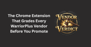 Vendor Verdict Review The Chrome Extension That Grades Every WarriorPlus Vendor Before You Promote
